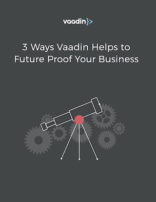 3 Ways Vaadin Helps to Future Proof Your Business