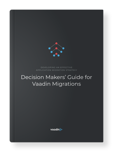 Vaadin Migration Guide for Decision Makers