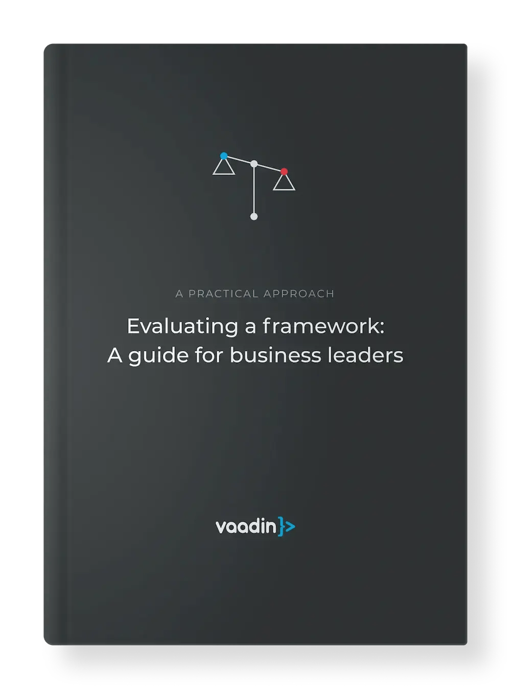 Evaluating a framework: A guide for business leaders | Vaadin white paper cover